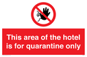 this-area-of-the-hotel-is-for-quarantine-only~