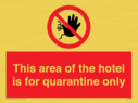 this-area-of-the-hotel-is-for-quarantine-only~
