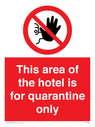 this-area-of-the-hotel-is-for-quarantine-only~
