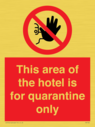 this-area-of-the-hotel-is-for-quarantine-only~