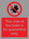 this-area-of-the-hotel-is-for-quarantine-only~