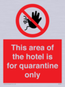 this-area-of-the-hotel-is-for-quarantine-only~