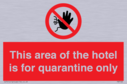 this-area-of-the-hotel-is-for-quarantine-only~