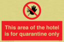 this-area-of-the-hotel-is-for-quarantine-only~