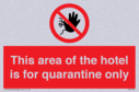this-area-of-the-hotel-is-for-quarantine-only~