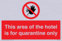 this-area-of-the-hotel-is-for-quarantine-only~