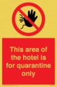 this-area-of-the-hotel-is-for-quarantine-only~