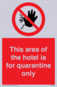 this-area-of-the-hotel-is-for-quarantine-only~