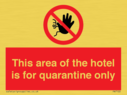 this-area-of-the-hotel-is-for-quarantine-only~