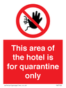 this-area-of-the-hotel-is-for-quarantine-only~