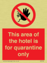 this-area-of-the-hotel-is-for-quarantine-only~