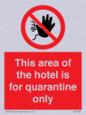 this-area-of-the-hotel-is-for-quarantine-only~