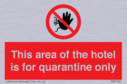 this-area-of-the-hotel-is-for-quarantine-only~