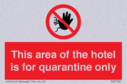 this-area-of-the-hotel-is-for-quarantine-only~