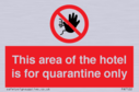 this-area-of-the-hotel-is-for-quarantine-only~