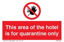 this-area-of-the-hotel-is-for-quarantine-only~