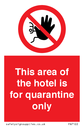 this-area-of-the-hotel-is-for-quarantine-only~