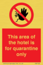 this-area-of-the-hotel-is-for-quarantine-only~