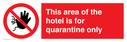 this-area-of-the-hotel-is-for-quarantine-only~