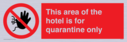 this-area-of-the-hotel-is-for-quarantine-only~