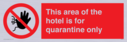 this-area-of-the-hotel-is-for-quarantine-only~