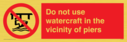 do-not-use-watercraft-in-the-vicinity-of-piers~