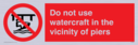 do-not-use-watercraft-in-the-vicinity-of-piers~