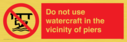 do-not-use-watercraft-in-the-vicinity-of-piers~