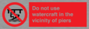 do-not-use-watercraft-in-the-vicinity-of-piers~