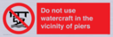do-not-use-watercraft-in-the-vicinity-of-piers~