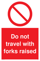 do-not-travel-with-forks-raised-sign-~