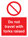 do-not-travel-with-forks-raised-sign-~