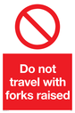 do-not-travel-with-forks-raised-sign-~