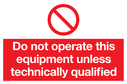 do-not-operate-unless-qualified-sign-~