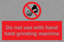 do-not-use-with-hand-held-grinding-machine~