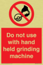do-not-use-with-hand-held-grinding-machine~