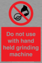 do-not-use-with-hand-held-grinding-machine~