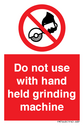 do-not-use-with-hand-held-grinding-machine~