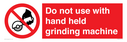 do-not-use-with-hand-held-grinding-machine~