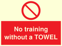 no-training-without-a-towel~
