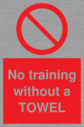 no-training-without-a-towel~
