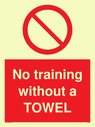 no-training-without-a-towel~