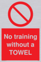 no-training-without-a-towel~