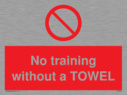 no-training-without-a-towel~