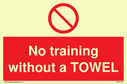 no-training-without-a-towel~