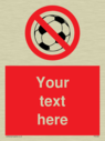 custom-no-ball-games-sign-add-your-own-custom-text-normal-delivery-times-apply-r~