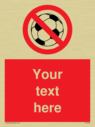 custom-no-ball-games-sign-add-your-own-custom-text-normal-delivery-times-apply-r~