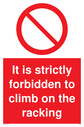 strictly-forbidden-to-climb-on-racking-sign-~