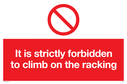 strictly-forbidden-to-climb-on-racking-sign-~