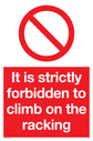 strictly-forbidden-to-climb-on-racking-sign-~